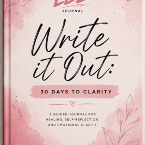 WRITE IT OUT: 30 DAYS TO CLARITY